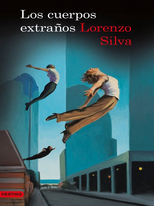 Title details for Los cuerpos extraños by Lorenzo Silva - Available